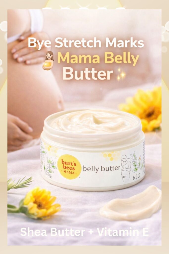 Best Stretch Mark Cream for Pregnancy – Burt’s Bees Mama Belly Butter
