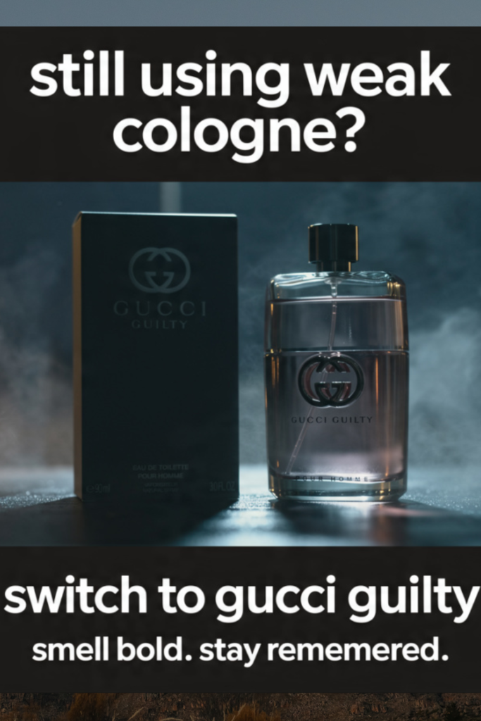 Gucci Guilty Men’s Cologne The Confidence-Boosting Signature Scent